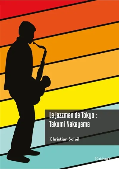 Le jazzman de Tokyo : Takumi Nakayama