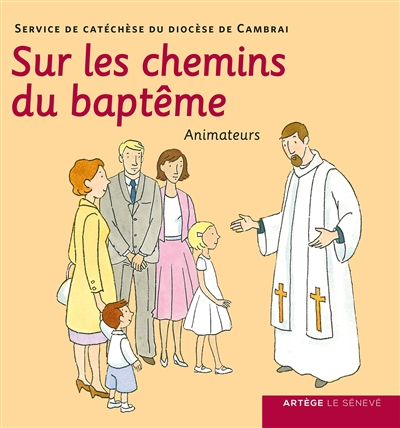 Sur les chemins du baptême : livre animateur