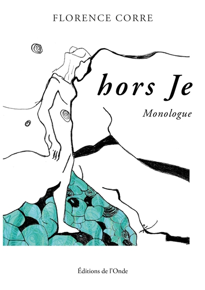 Hors je : monologue