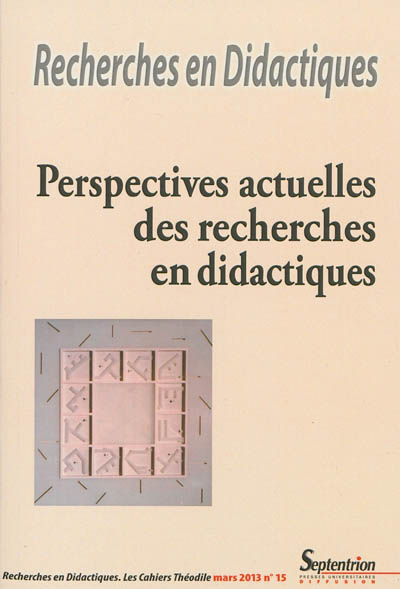 Recherches en didactiques, n° 15. Perspectives actuelles des recherches en didactiques