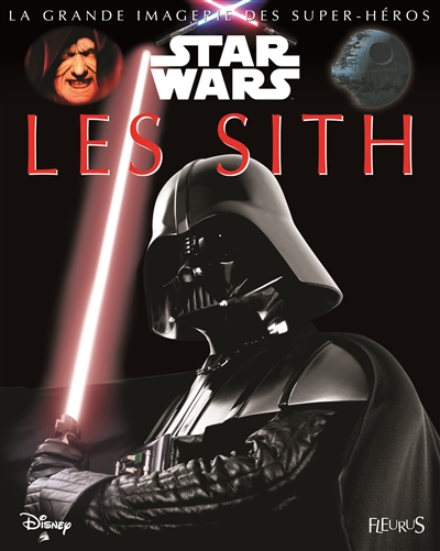 La Grande Imagerie ; Star Wars Les Sith