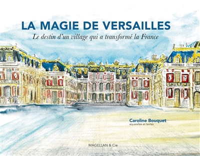 La magie de Versailles