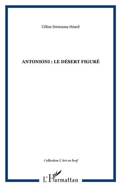 Antonioni, le désert figuré
