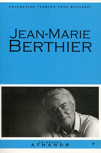 Jean-Marie Berthier : portrait, bibliographie, anthologie
