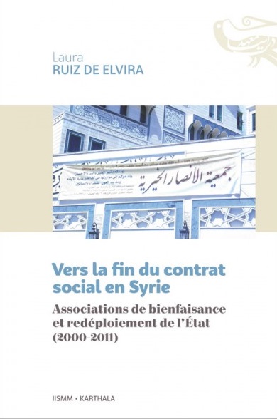 Vers la fin du contrat social en Syrie : associations de bienfaisance et redéploiement de l'Etat (2000-2011)