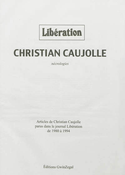 Nécrologies : articles de Christian Caujolle parus dans le journal Libération de 1980 à 1994