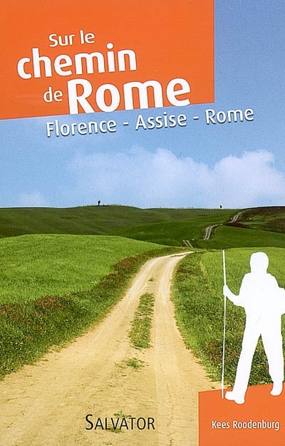 Le chemin de Rome par la voie franciscaine : Florence, Assise, Rome