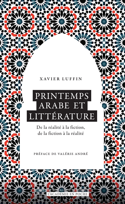 Printemps arabe et littérature : de la réalité à la fiction, de la fiction à la réalité