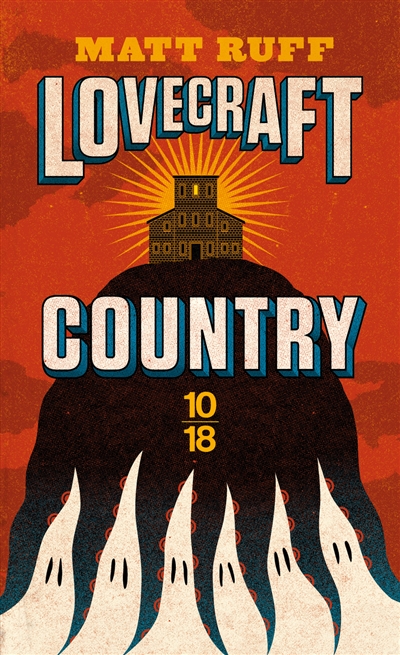 Lovecraft Country - Matt Ruff