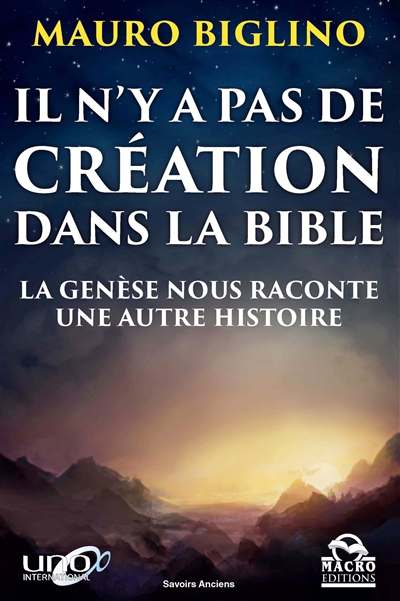 Il n'y a pas de création dans la Bible : la Genèse nous raconte une autre histoire