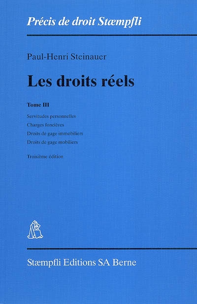 les droits réels. vol. 3. servitudes personnelles, charges foncières, droits de gage immobiliers, droits de gage mobiliers