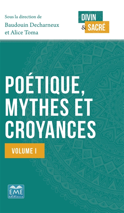 Poétique, mythes et croyances. Vol. 1