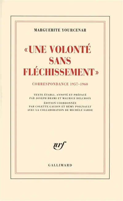 D'Hadrien à Zénon. Vol. 2. Une volonté sans fléchissement : correspondance 1957-1960