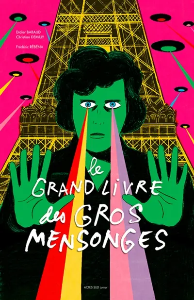 Le grand livre des gros mensonges Le grand livre des gros mensonges