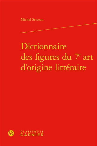 Dictionnaire des figures du 7e art d'origine littéraire