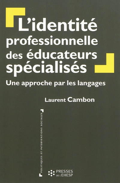 L'identité professionnelle des éducateurs spécialisés : une approche par les langages