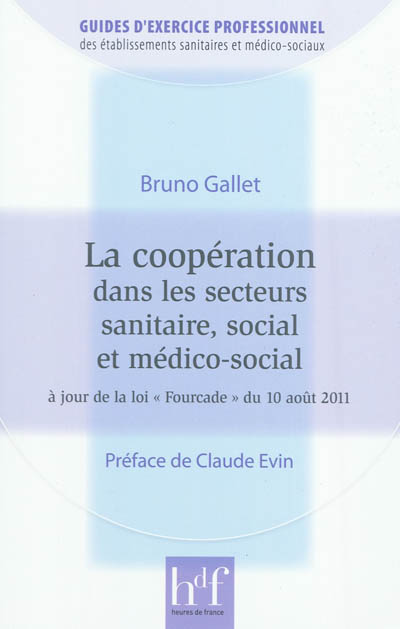 La coopération dans les secteurs sanitaire, social et médico-social : à jour de la loi Fourcade du 10 août 2011