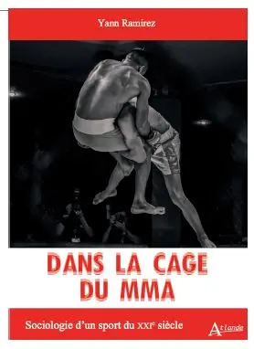 Dans la cage du MMA : sociologie d'un sport du XXIe siècle
