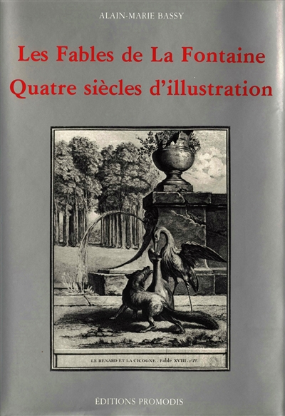 Les fables de La Fontaine : quatre siècles d'illustration