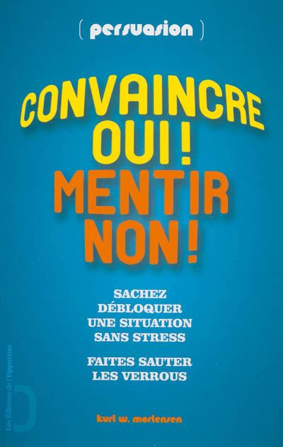 Persuasion : convaincre,...