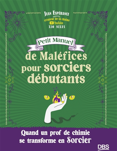 Petit manuel de maléfices pour sorciers débutants