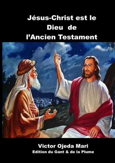 Jésus-Christ est le Dieu de l ?AT