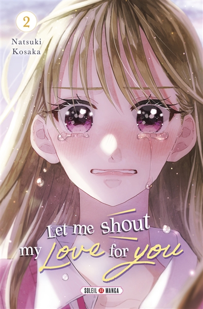 Let me shout my love for you, tome 2