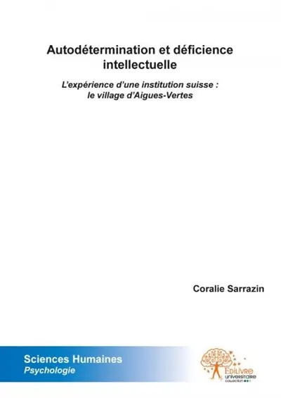 Autodétermination et déficience intellectuelle : L'expérience d'une institution suisse : le village d'Aigues-Vertes