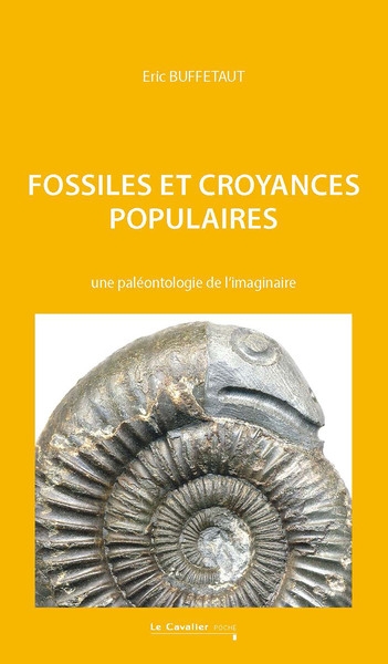 Fossiles et croyances populaires : une paléontologie de l'imaginaire