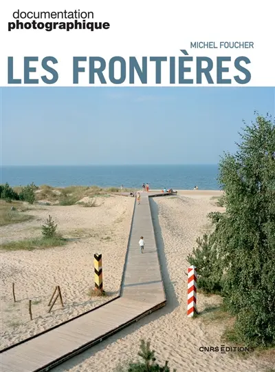 Documentation photographique (La), n° 8133. Les frontières