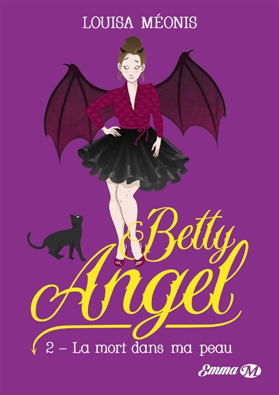 Betty angel. Vol. 2. La mort dans ma peau