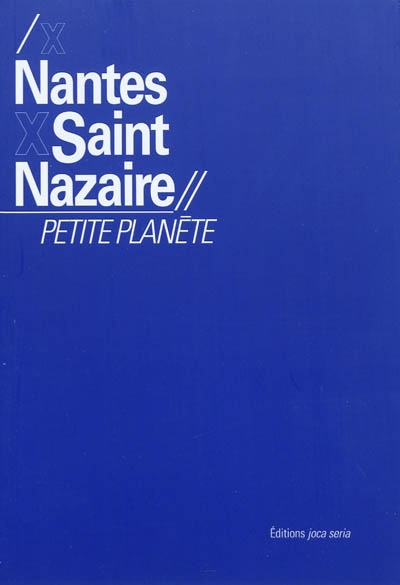 Nantes, Saint-Nazaire : petite planète