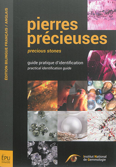 Pierres précieuses : guide pratique d'identification. Precious stones : practical identification guide