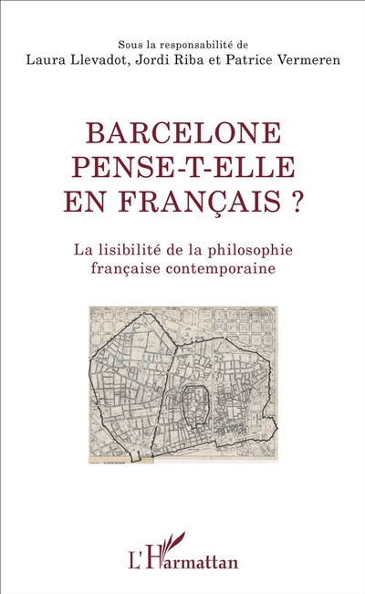 Barcelone pense-t-elle en français ? : la lisibilité de la philosophie française contemporaine