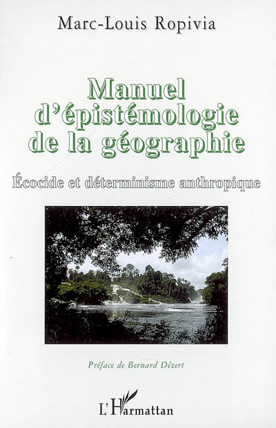 Manuel d'épistémologie de la géographie : écocide et déterminisme anthropique