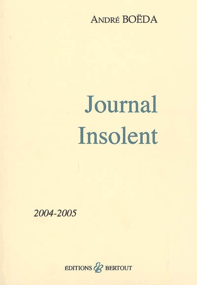 Journal insolent : 2004-2005