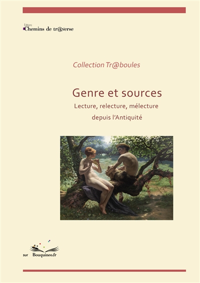 Genre et sources : Lecture, relecture, mélecture depuis l'Antiquité