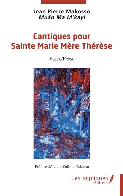 Cantiques pour sainte Marie Mère Thérèse : poésie-prose