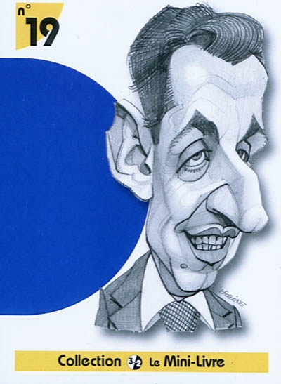Figures de la vie politique. Vol. 19. Nicolas Sarkozy : Union pour un mouvement populaire