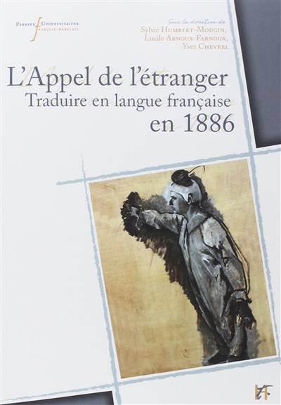 L'appel de l'étranger : traduire en langue française en 1886 : Belgique, France, Québec, Suisse