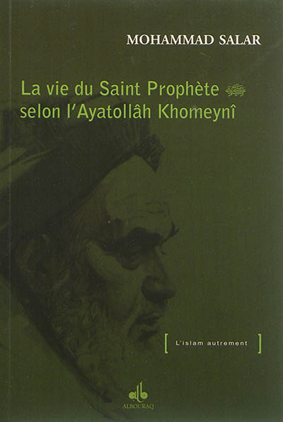 La vie du saint Prophète : selon l'ayatollâh Khomeynî