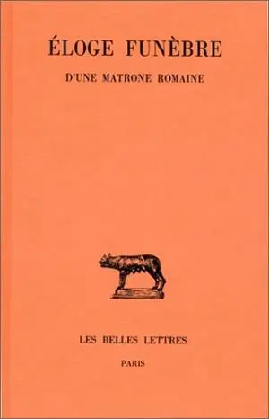 Eloge funèbre d'une matrone romaine : éloge dit de Turia