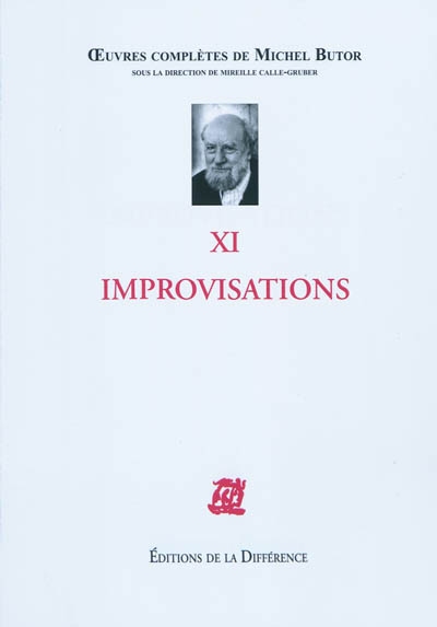 Oeuvres complètes de Michel Butor. Vol. 11. Improvisations
