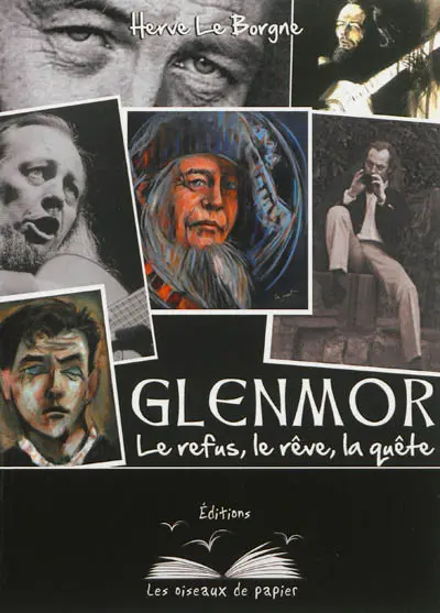Glenmor : le refus, le rêve, la quête