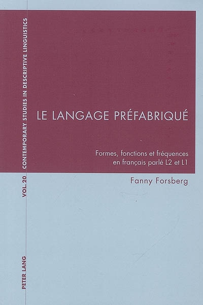 Le langage préfabriqué : formes, fonctions et fréquences en français parlé L2 et L1