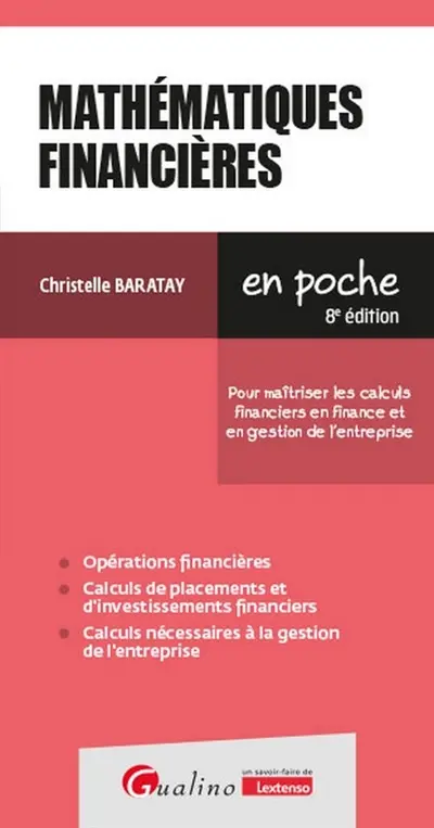 Mathématiques financières : pour maîtriser les calculs financiers en finance et en gestion de l'entreprise
