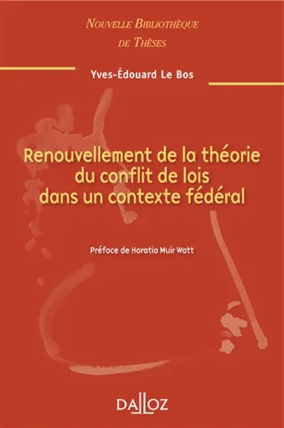 Renouvellement de la théorie du conflit de lois dans un contexte fédéral