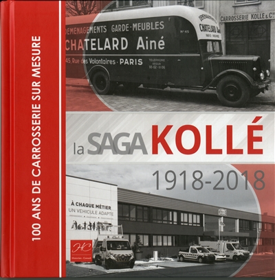La saga Kollé : 1918-2018 : 100 ans de carrosserie sur mesure