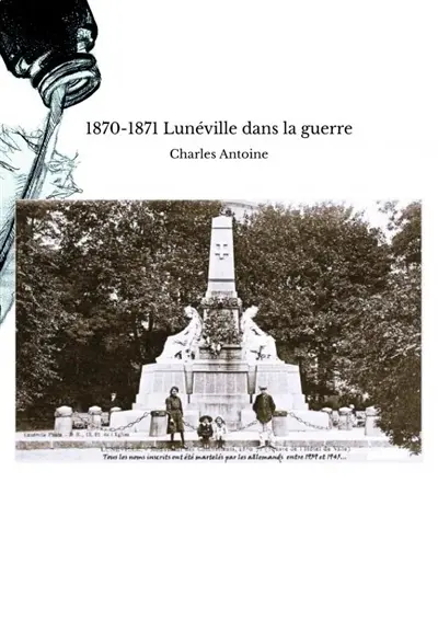 1870-1871 Lunéville dans la guerre