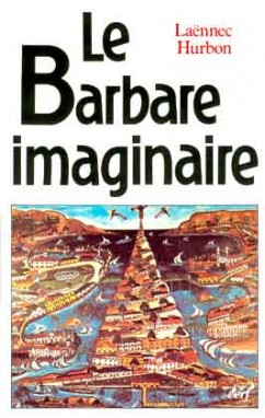Le Barbare imaginaire : sorciers, zombis et cannibales en Haïti